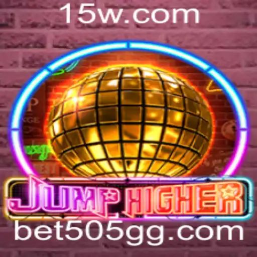 Descubra o Mundo de JumpHigher e a Emoção do bet505 vip